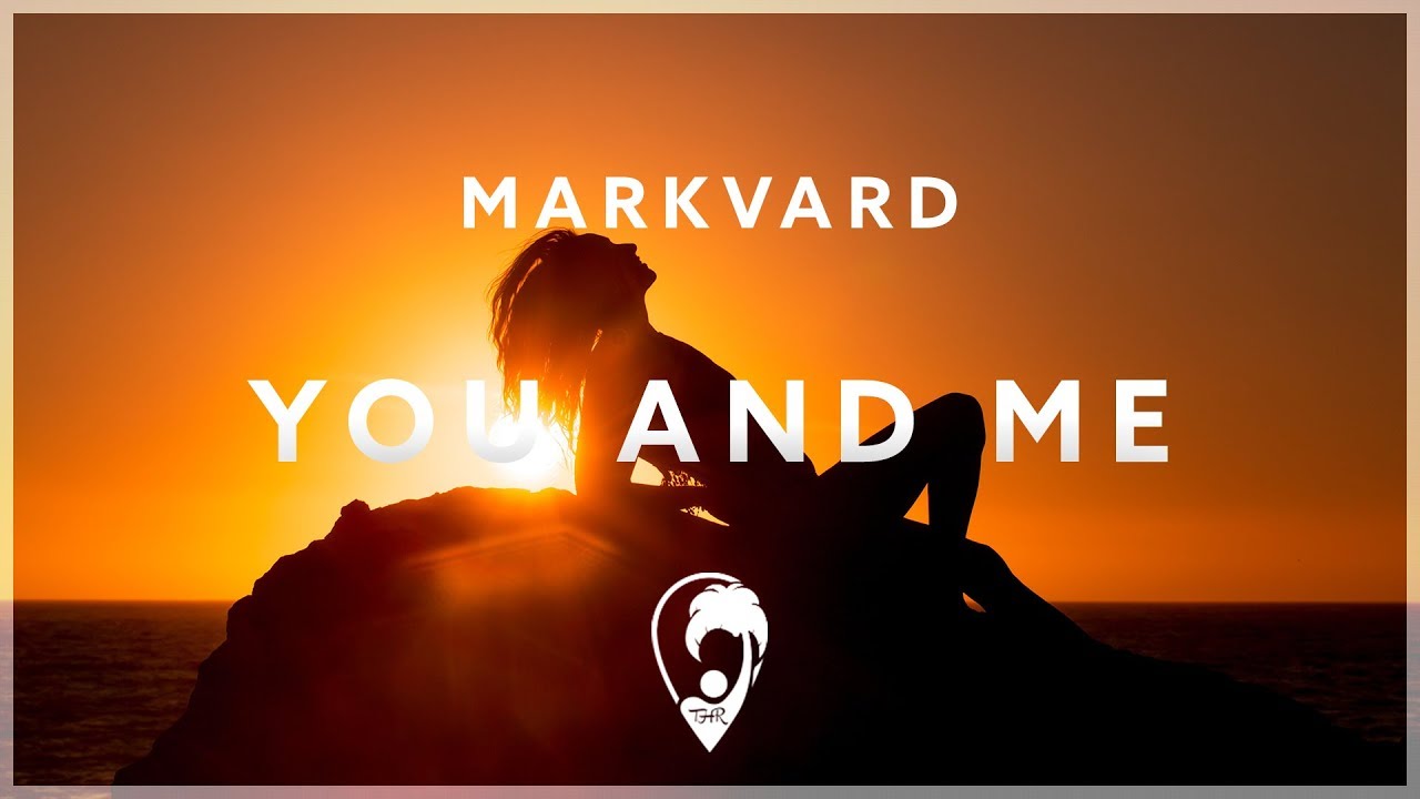 Markvard - You And Me