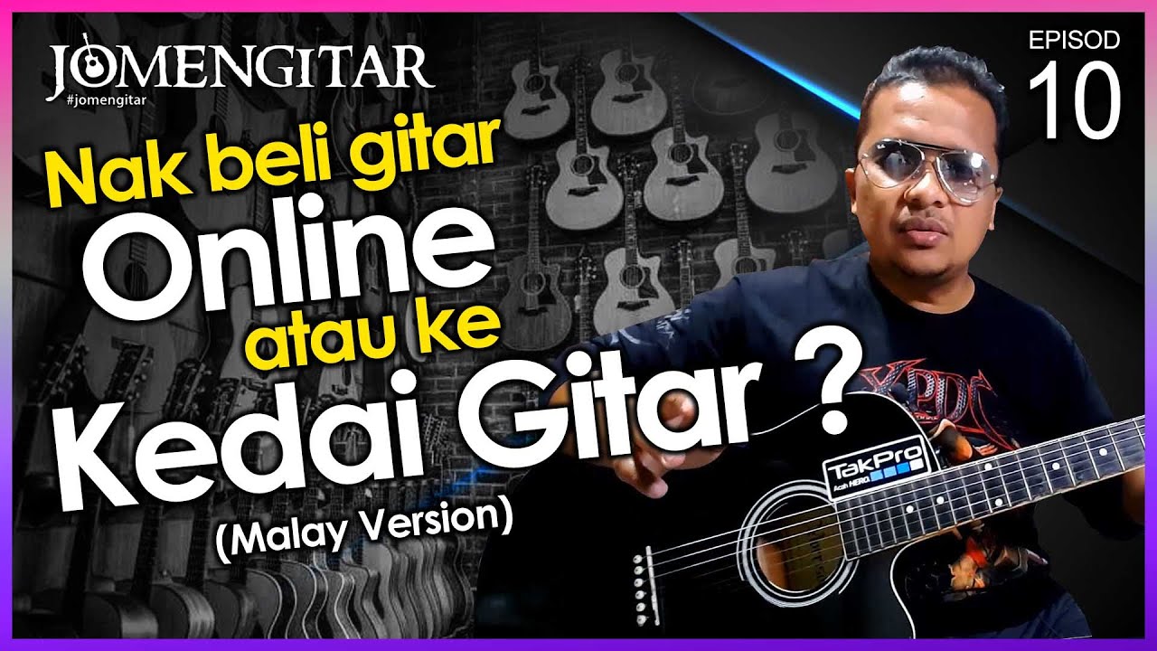 JOMENGITAR (Ep 10) Tips Membeli Gitar Berkualiti