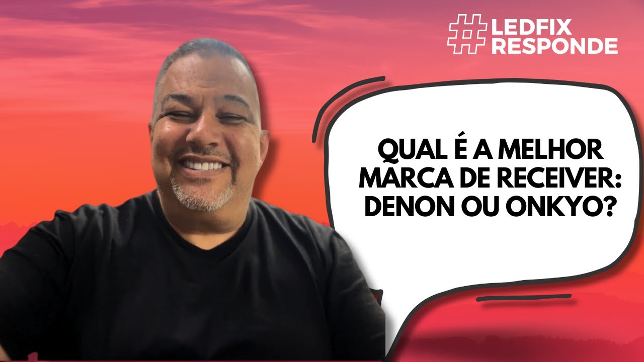 Qual &eacute; a melhor marca de receiver: Denon ou Onkyo? | Ledfix Responde