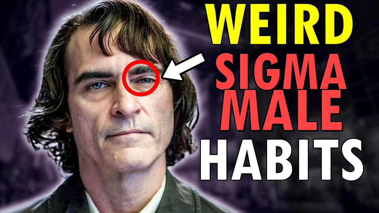 10 Weird Habits ALL Sigma Males Have