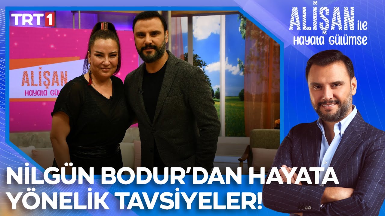 Yazar Nilgün Bodur'dan hayata dair tespitler! | @AlisanileHayataGulumseTRT