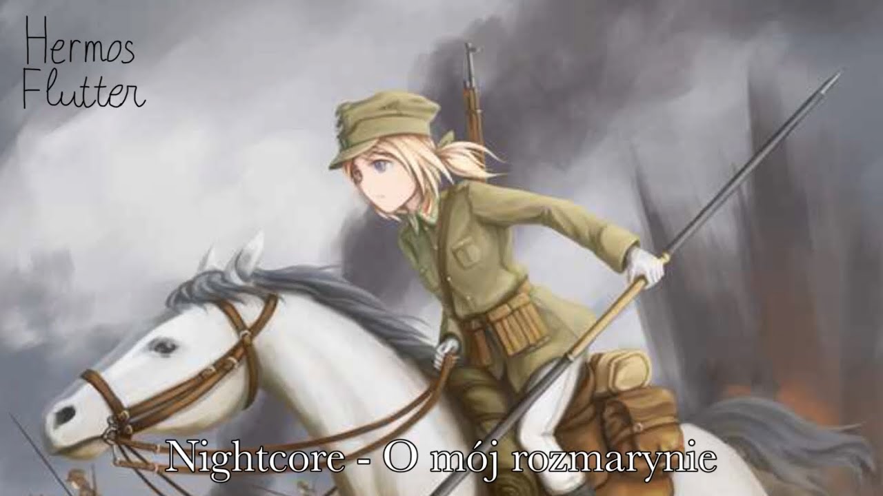 Nightcore - O mój rozmarynie (Oh My Rosemary)