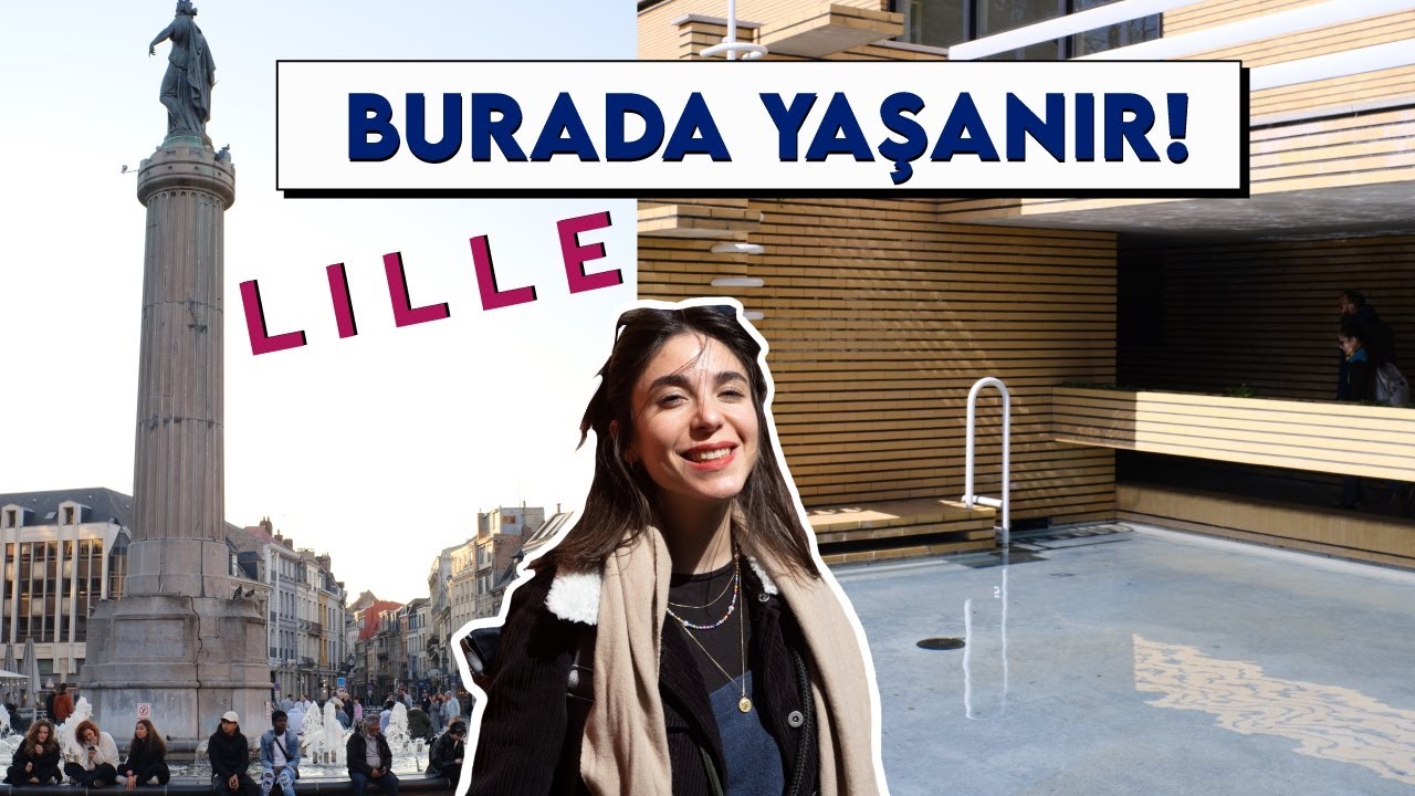 FRANSA'NIN EN GÜZEL ŞEHİRLERİNDEN BİRİ • Lille Gezi Rehberi