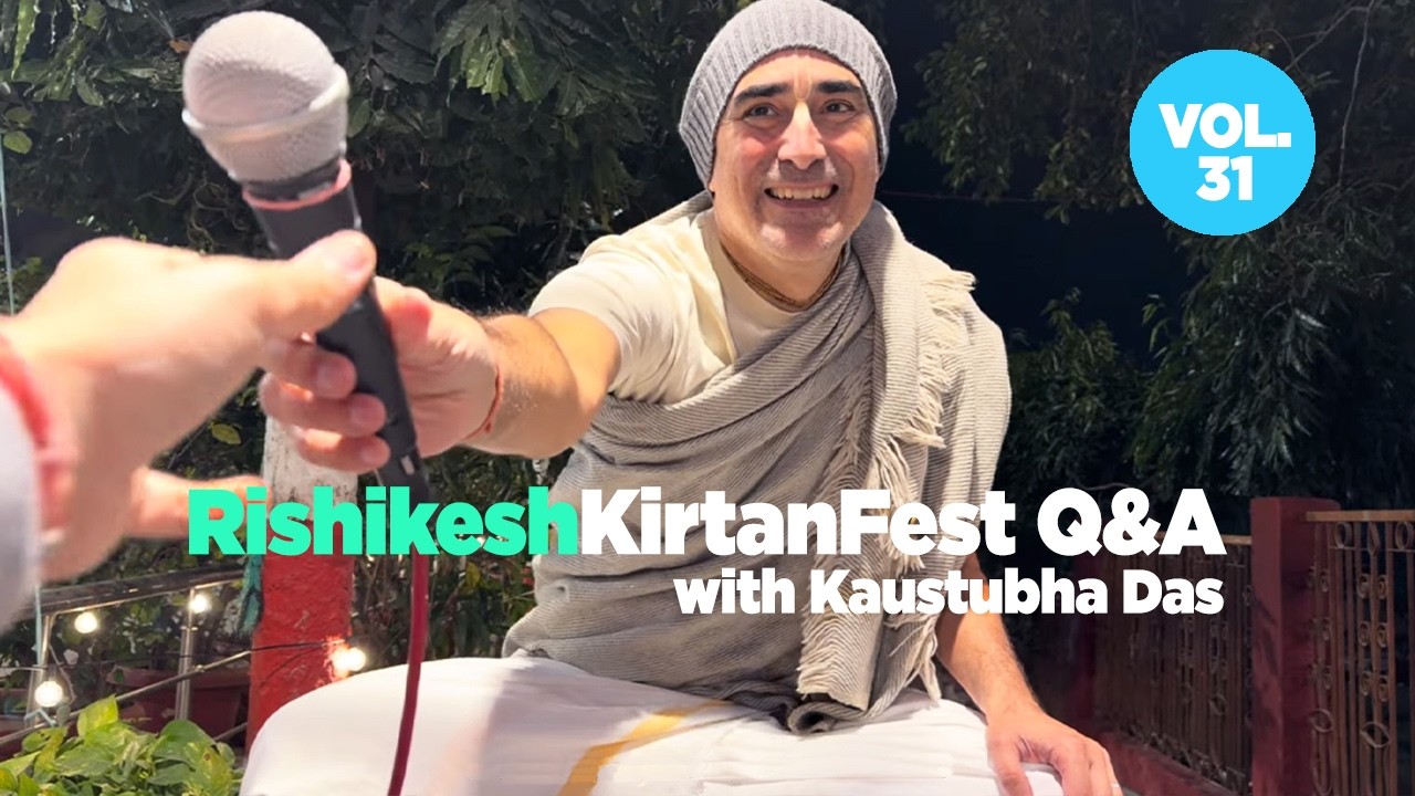 Rishikesh Kirtan Fest 2026 | Live Q&A - Session 31 (Mar 17)