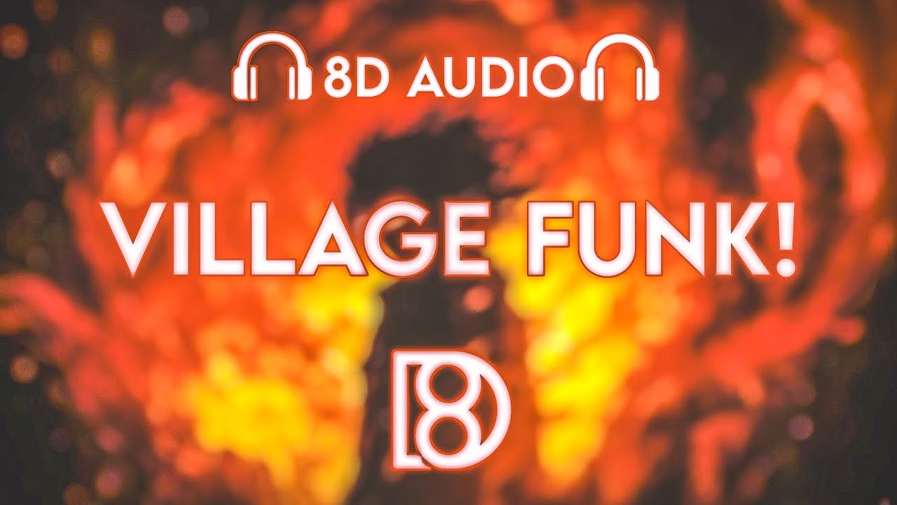 VILLAGE FUNK! - MVSTERIOUS, FUNK DEMON, EVO | BASS BOOSTED | 8D Audio | Use Headphones 🎧