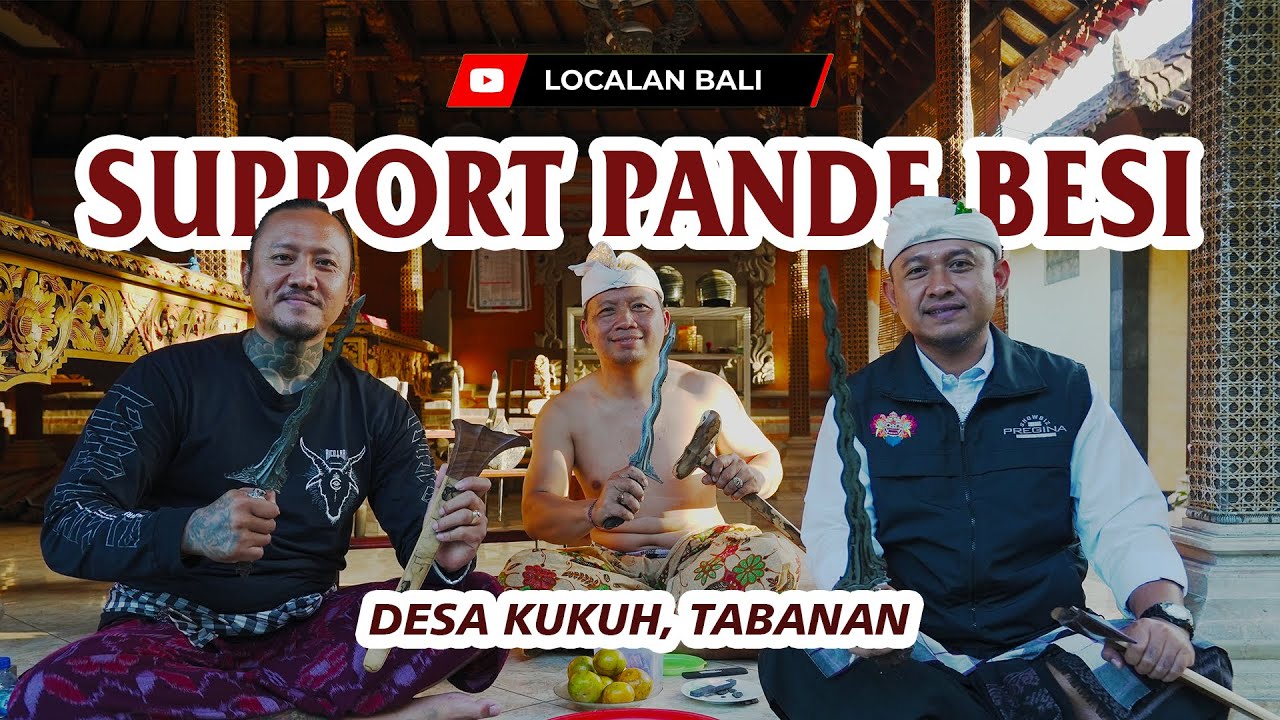 LOCALAN SUPPORT PANDE BESI DESA KUKUH TABANAN