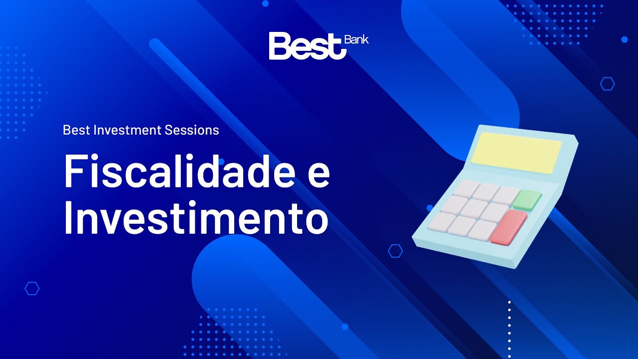 Best Investment Sessions: Fiscalidade e Investimento