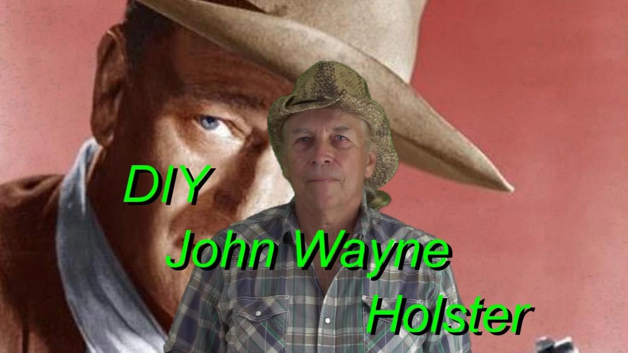 DIY John Wayne Holster