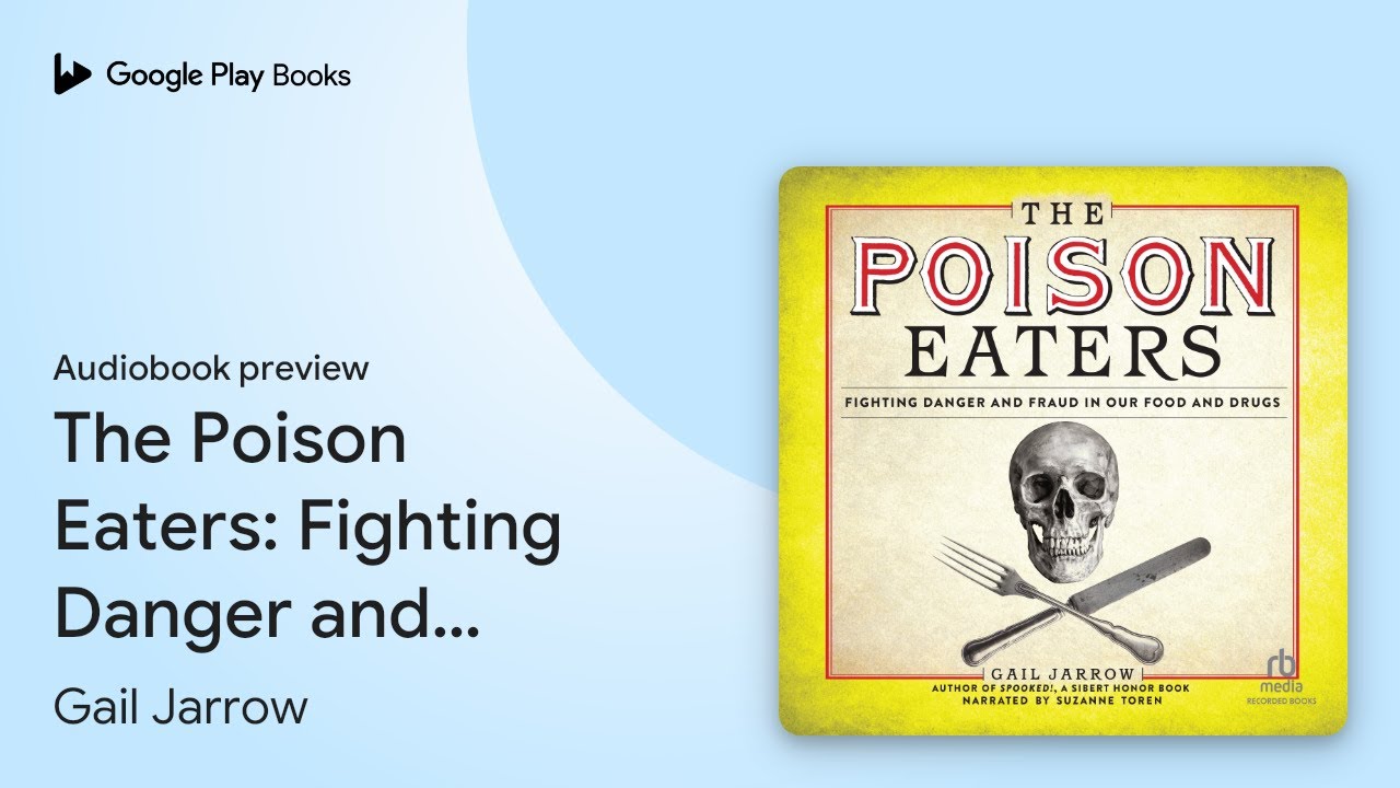 The Poison Eaters: Fighting Danger and Fraud in&hellip; by Gail Jarrow &middot; Audiobook preview