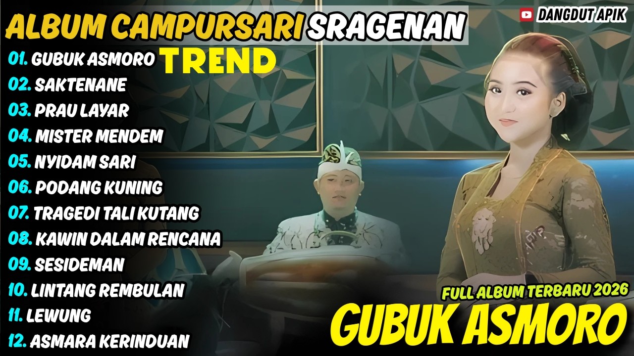 Album Campursari Sragenan || GUBUK ASMORO - SAKTENANE|| Lala Atilla Full Album TERBARU 2026