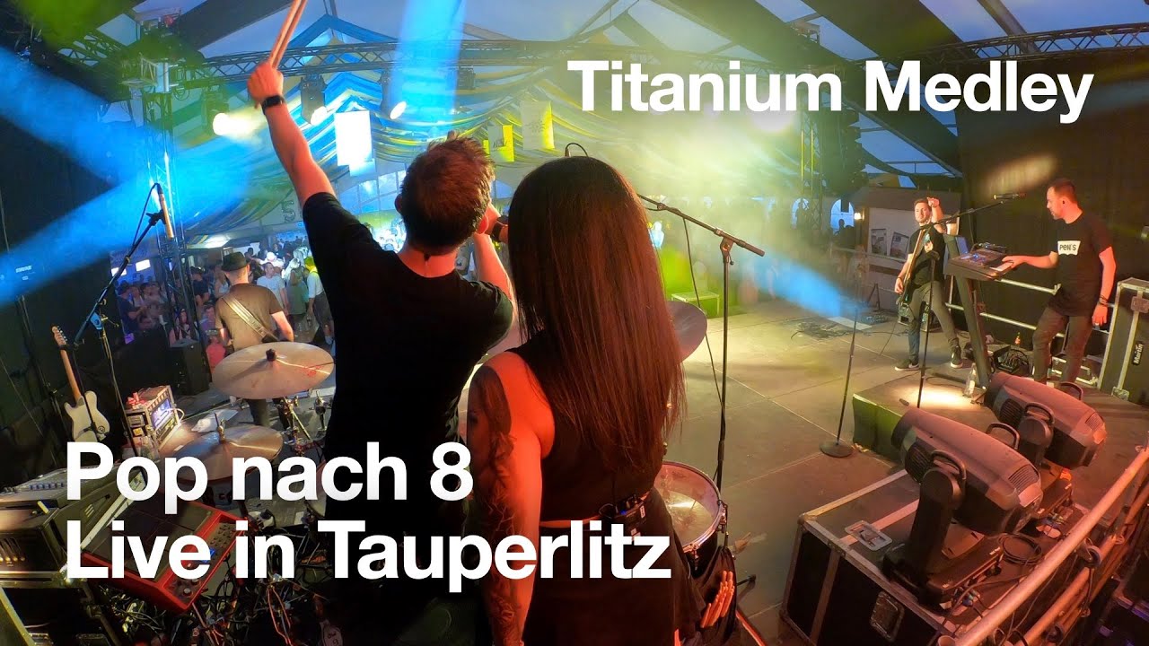 Titanium Medley - Pop nach 8 - LIVE in Tauperlitz