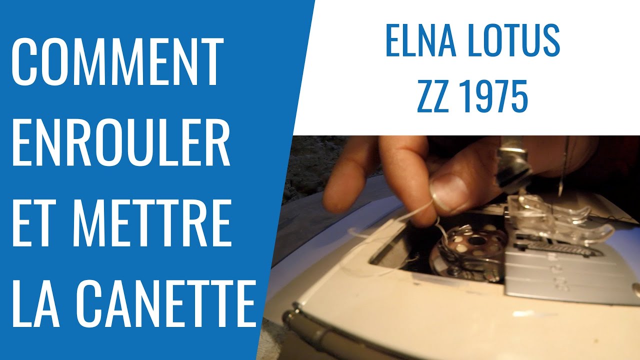 Elna Lotus ZZ 1975 - Insérer la canette