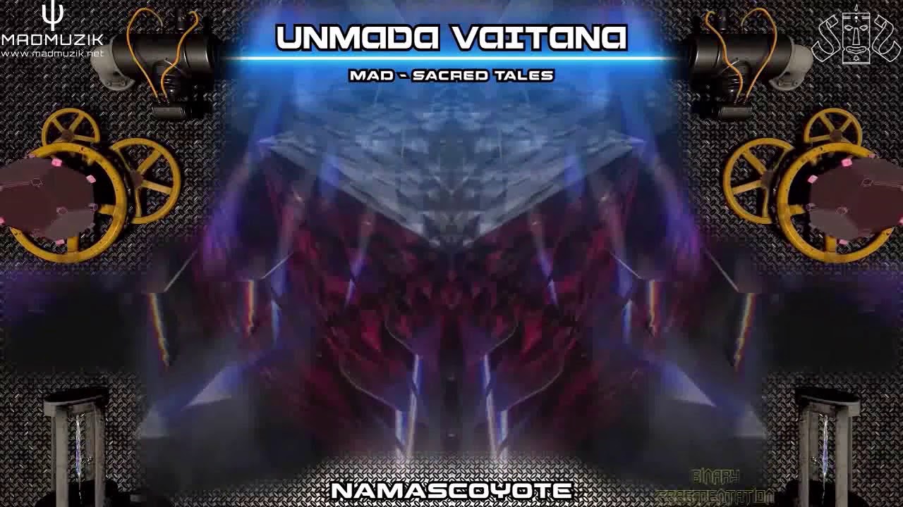 Namascoyote Unmada Vaitana - MadSacred Tales Livestream set