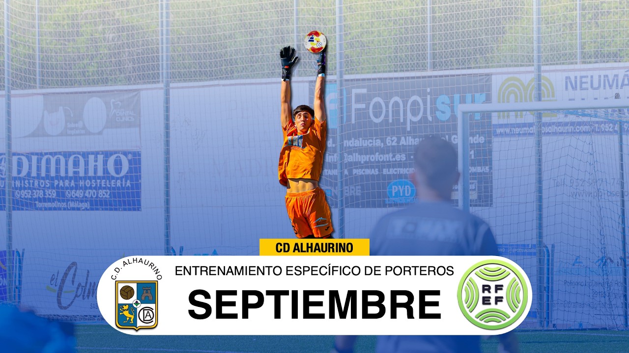 Entrenamiento de porteros CD Alhaurino | 3ª RFEF | 25/26 | Septiembre