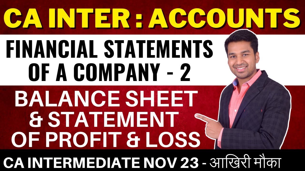 Financial Statements of Company | Part - 2 | CA Inter (Nov 2023 Attempt) Accounts  Ch 4 Unit 1