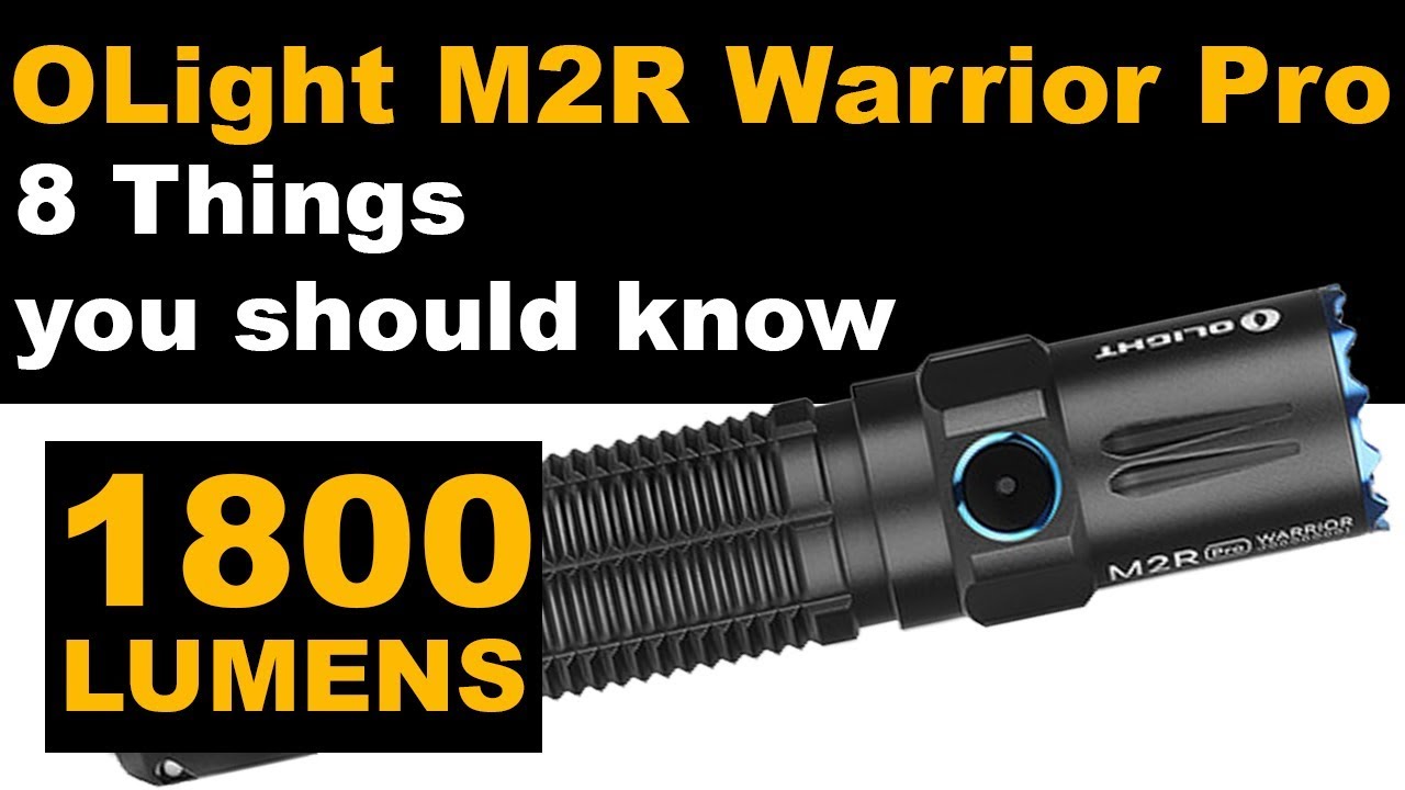 Olight M2R Warrior Pro - 8 things you should know!