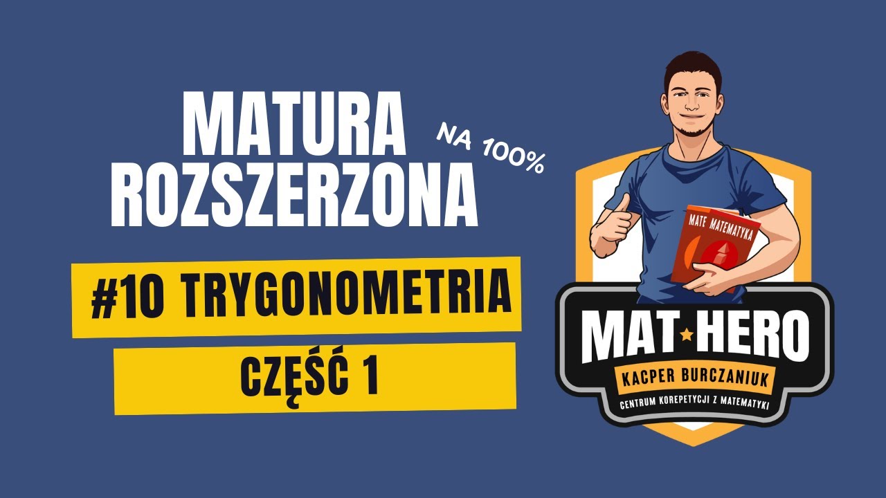 Matura Rozszerzona na 100% - Trygonometria 1