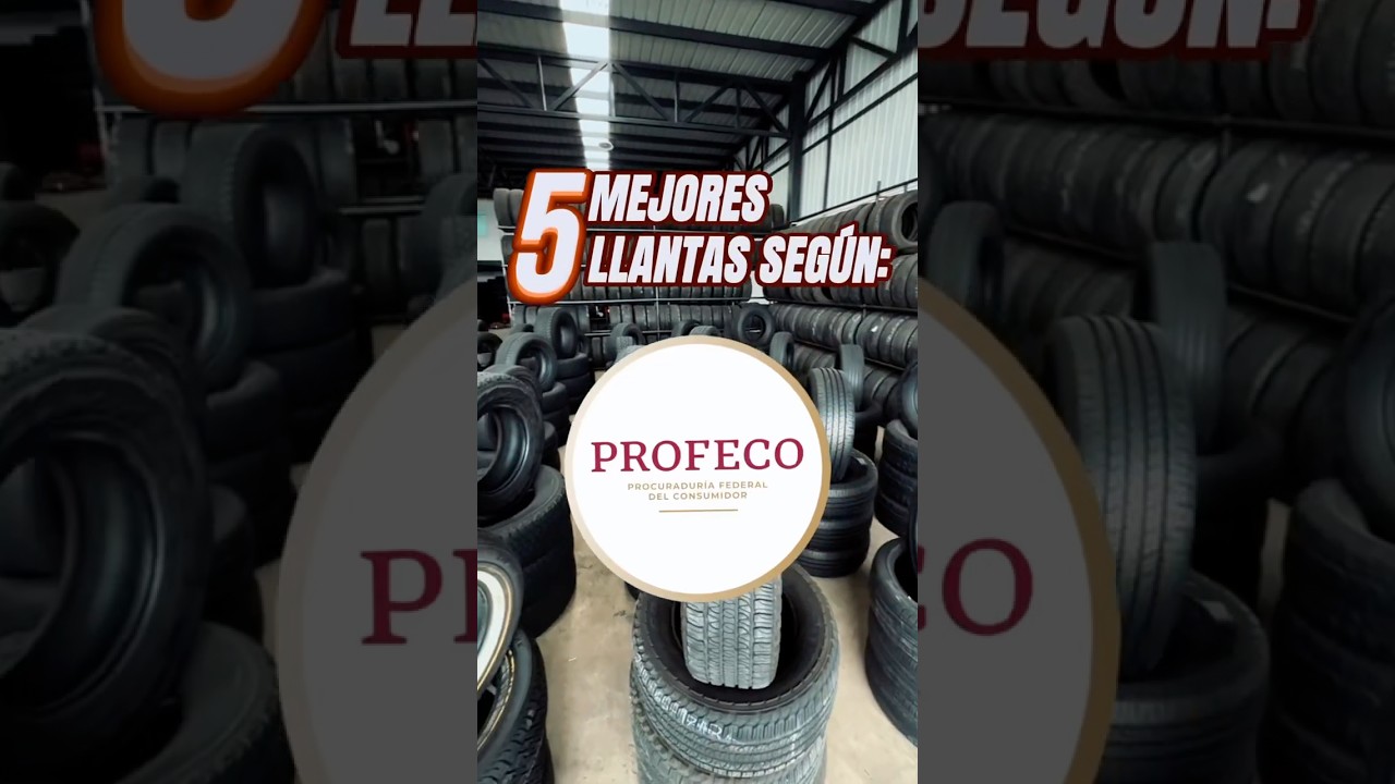 5 mejores llantas seg&uacute;n PROFECO ! #llanterapadillas #mexicali #bajacalifornia