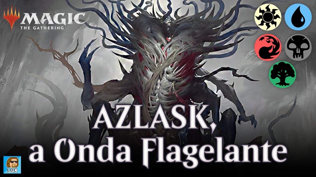 Deck Tech Commander #84 - Azlask, a Onda Flagelante
