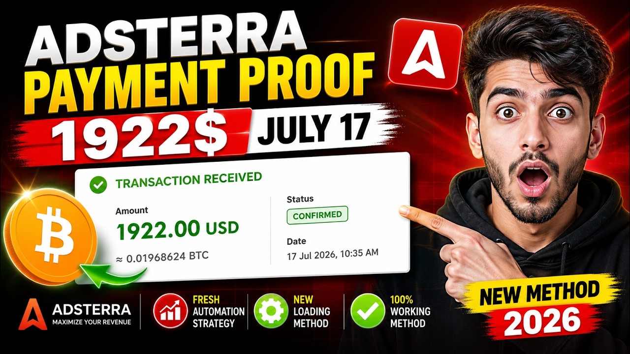 Adsterra Payment Proof  1922$ July 17 | Fresh Automation Strategy | New Loading Method 2026