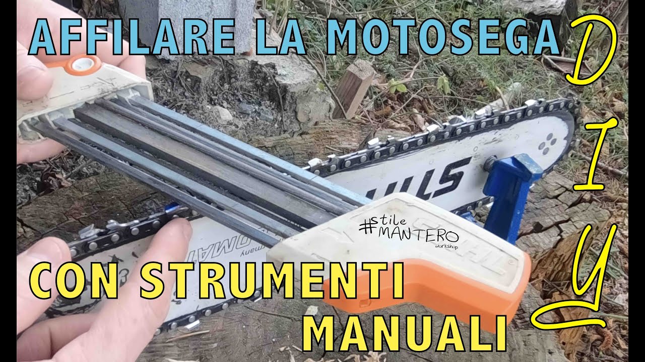 Come affilare la catena di una motosega con strumenti manuali - Affilatura motosega a mano