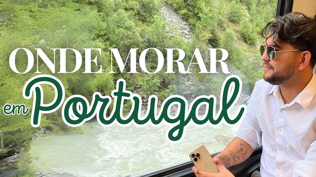 ONDE MORAR EM PORTUGAL - vantagens de cada cidade 🇵🇹