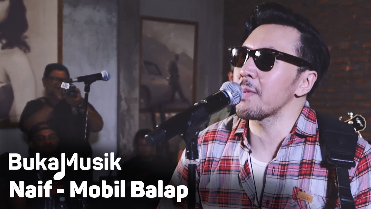 Naif - Mobil Balap | BukaMusik