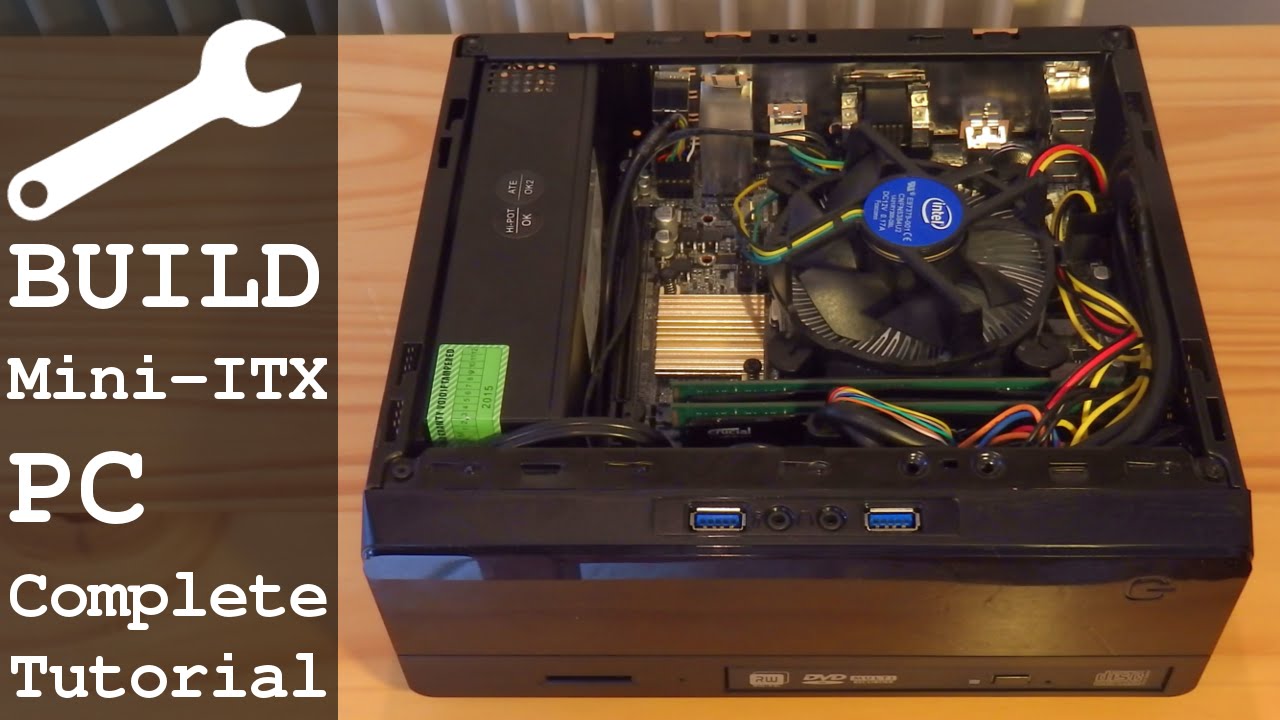 Build a Small Mini-ITX PC - Complete Tutorial | Intel i3-6100 LGA1151 8Gb RAM 240Gb SSD DVD +-RW