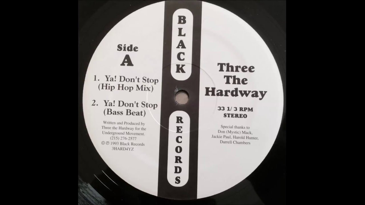 Three The Hardway ~ Ya! Don't Stop (Hip Hop Mix) ~ Hartford CT 1993