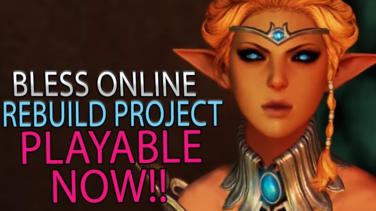 Bless Online Rebuild Project Finally Playable?! - Updates & Information!