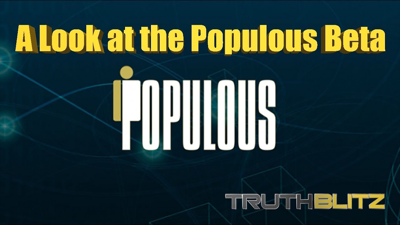 A Look at the Populous Platform Beta