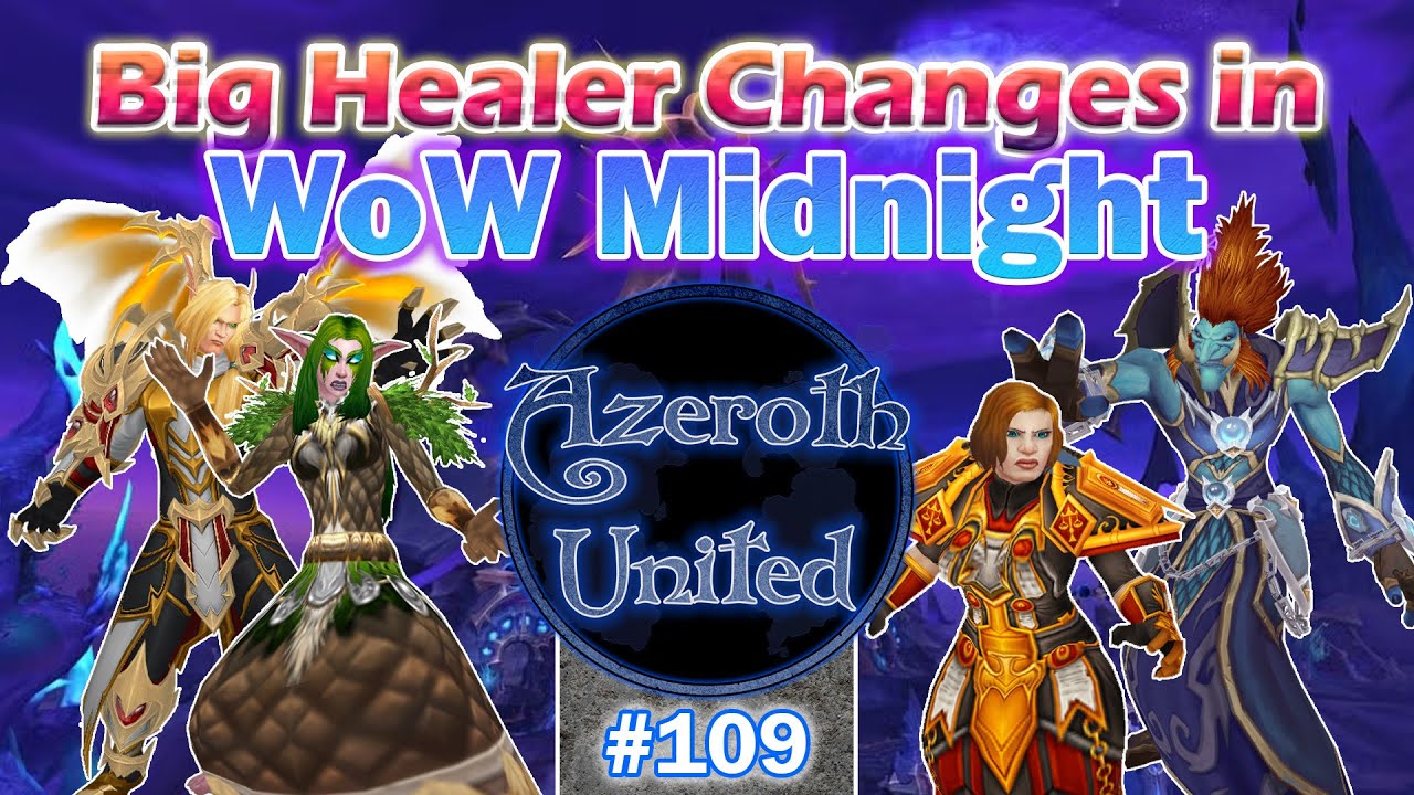 Episode 109 - Big Healer Changes in World of Warcraft Midnight