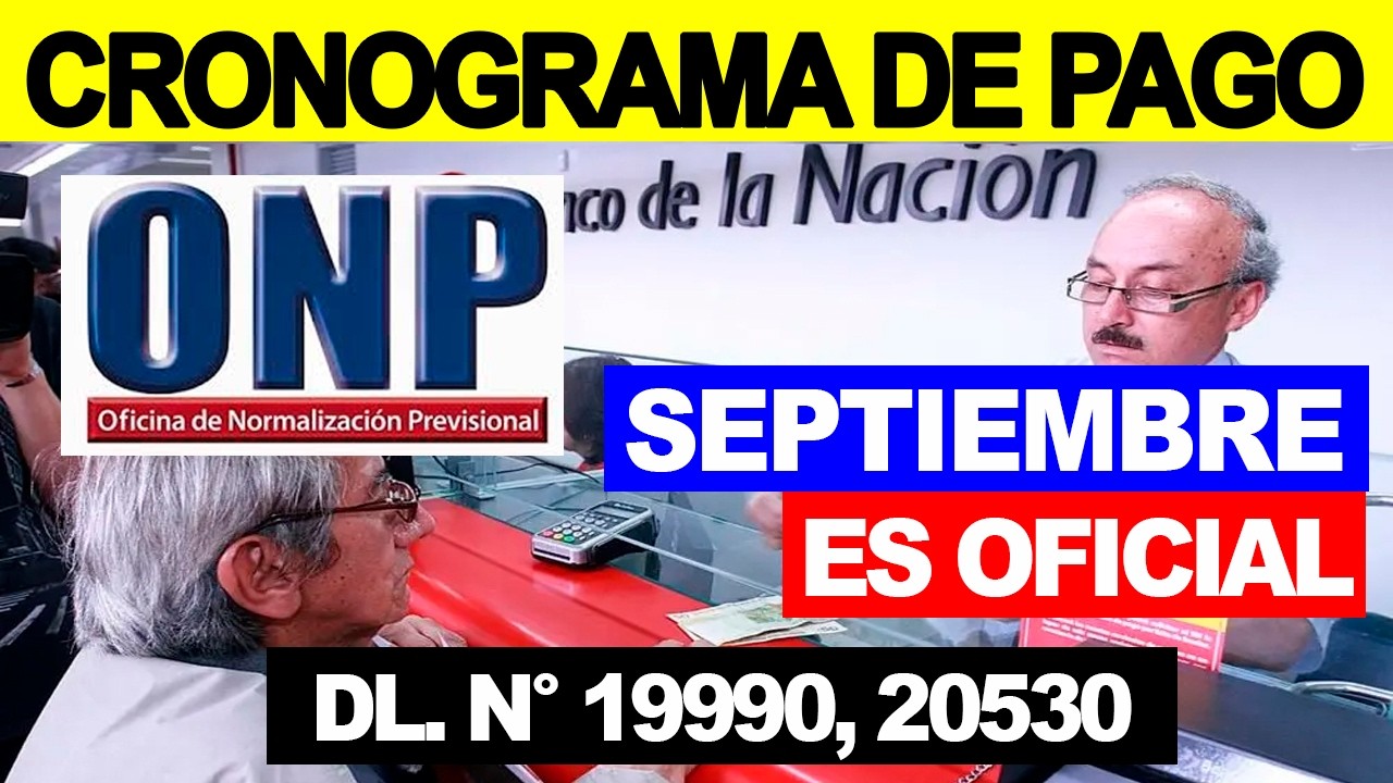 NUEVO CRONOGRAMA DE PAGO DE PENSIONES DE SEPTIEMBRE, ESTAS SON TODAS LAS FECHAS | JUBILADOS ONP