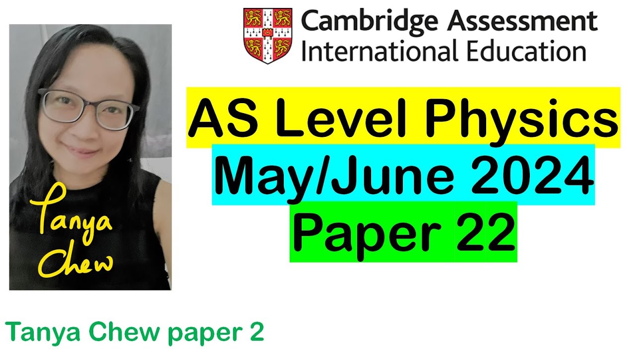 AS Physics 9702 | May/June 2024| Paper 22 (How to answer accurately?)