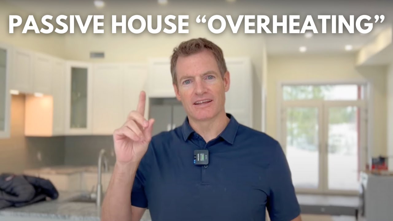 Passive House Overheating - The Surprising Truth!!!