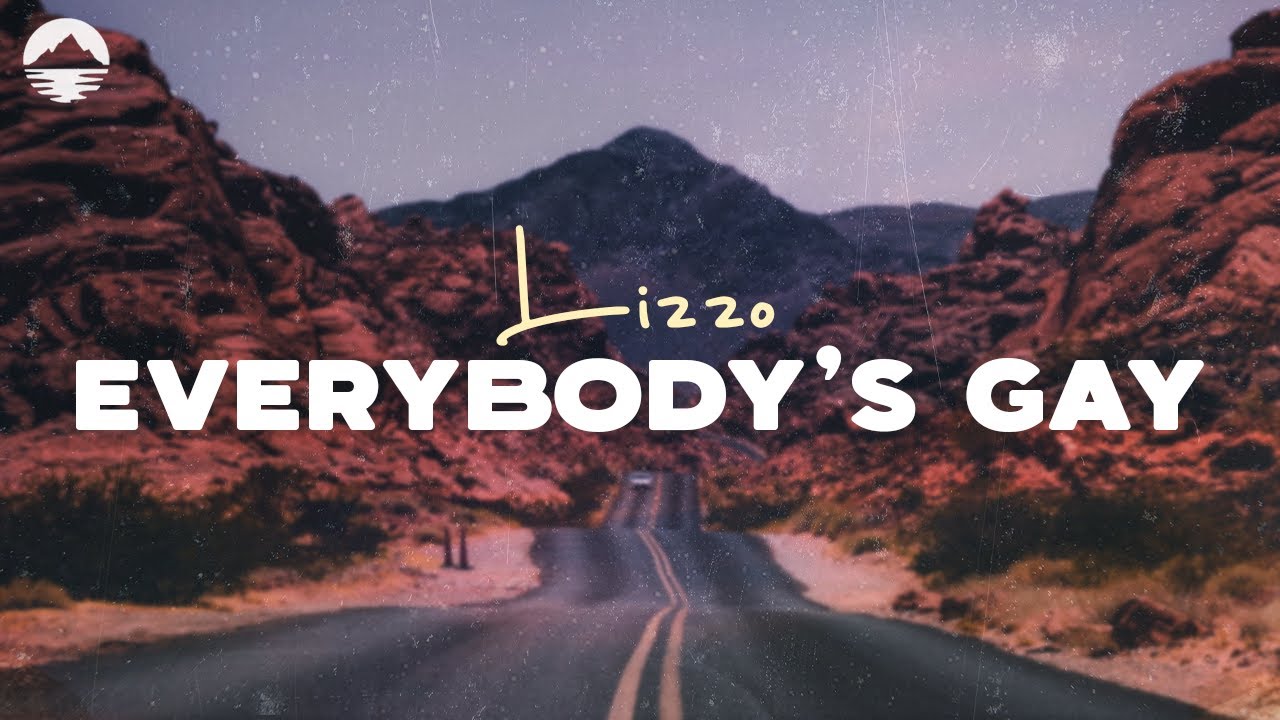 Everybody's Gay - Lizzo | Lyric Video