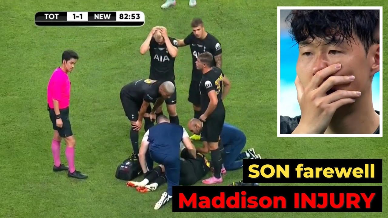 Son Heung‑min&rsquo;s Emotional Goodbye as Maddison Suffers Devastating Injury