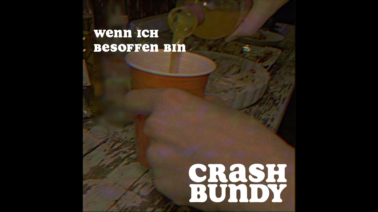 Crash Bundy - Wenn ich besoffen bin (OFFICIAL VIDEO)