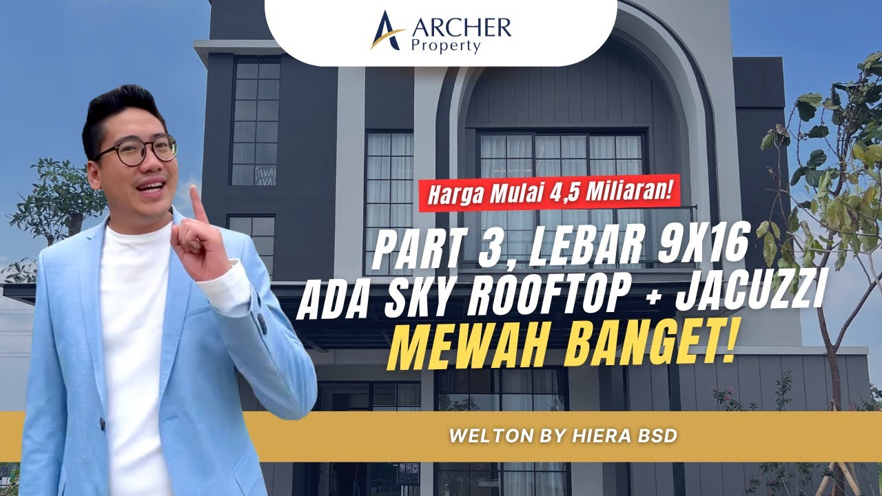 YANG PALING MEWAH DARI HIERA BSD CITY! LEBAR 9x16│Archer Property Review