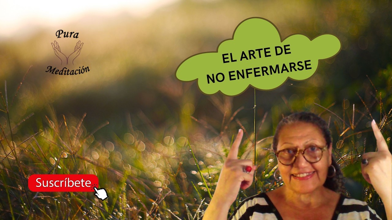 EL ARTE DE NO ENFERMARSE #meditacion #crecimientopersonal #salud #meditation