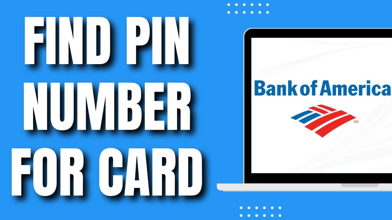 How to Find PIN Number for card of Bank Of America (Quick 2023)