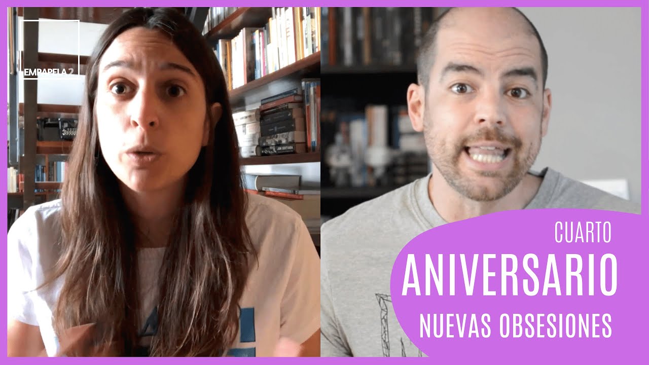 CUARTO ANIVERSARIO | Nuevas obsesiones