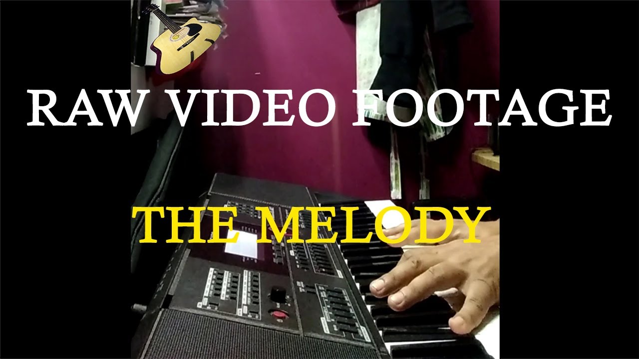 RAW VIDEO FOOTAGE - THE MELODY - PIANO PRACTICE SESSION