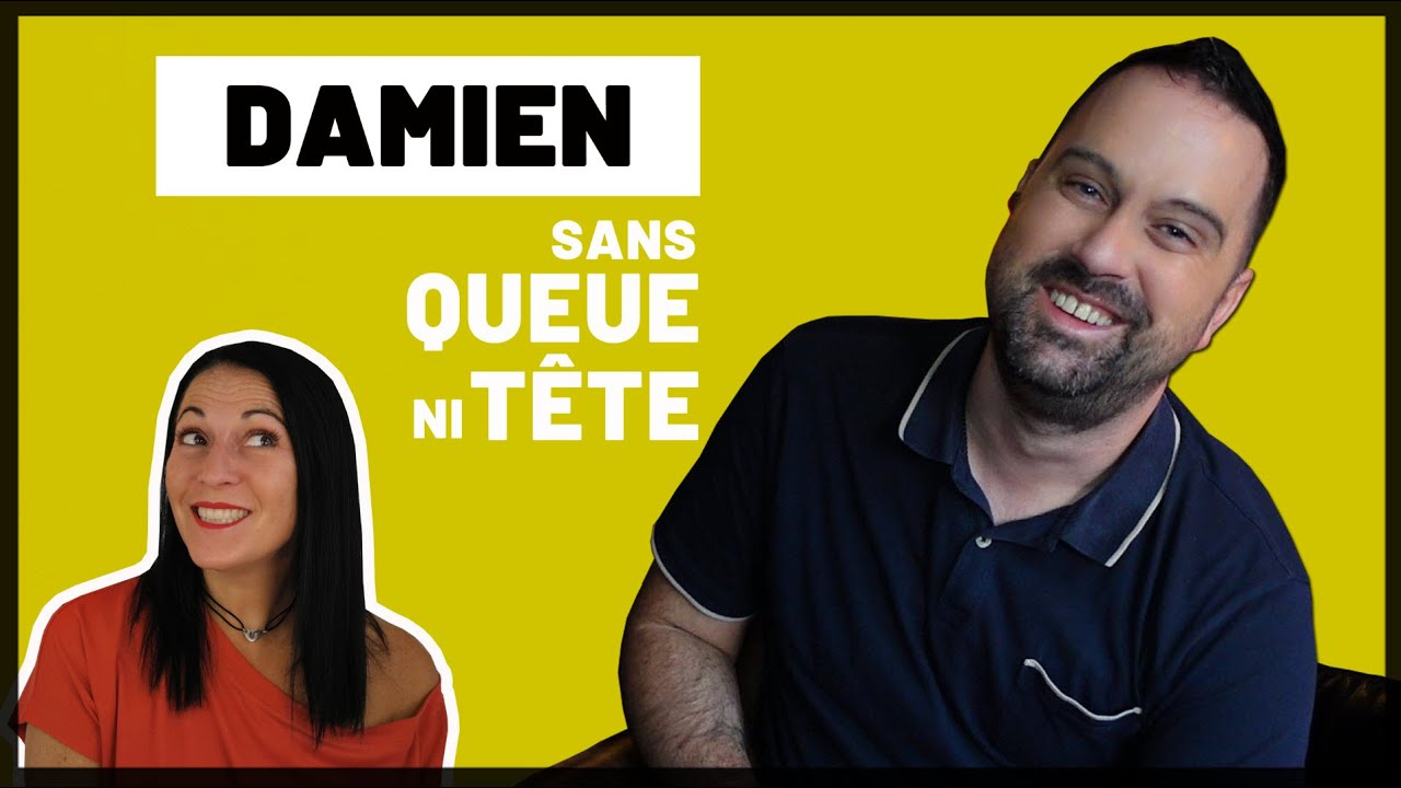 🙂🙃 SANS QUEUE NI TÊTE avec Damien de @deuxgarsetunchien | Ep #4 | Ladyblogue