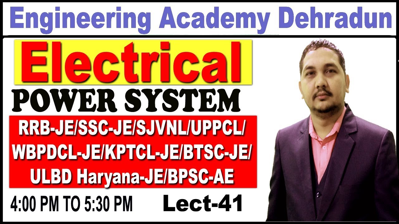 LECT-41 ELECTRICAL POWER SYSTEM FOR RRB JE/SSC JE/UPSSSC/UPCL/OTHER JE EXAM