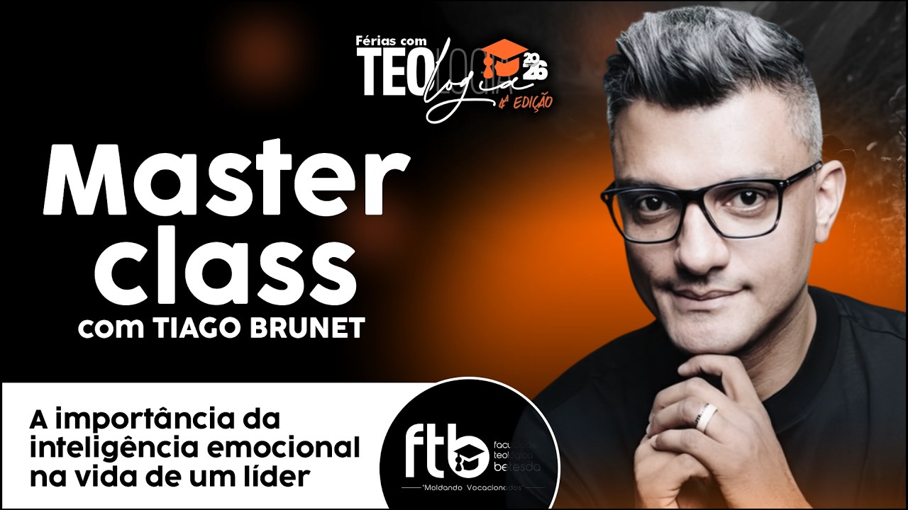 MASTERCLASS 4 - FÉRIAS COM TEOLOGIA COM TIAGO BRUNET
