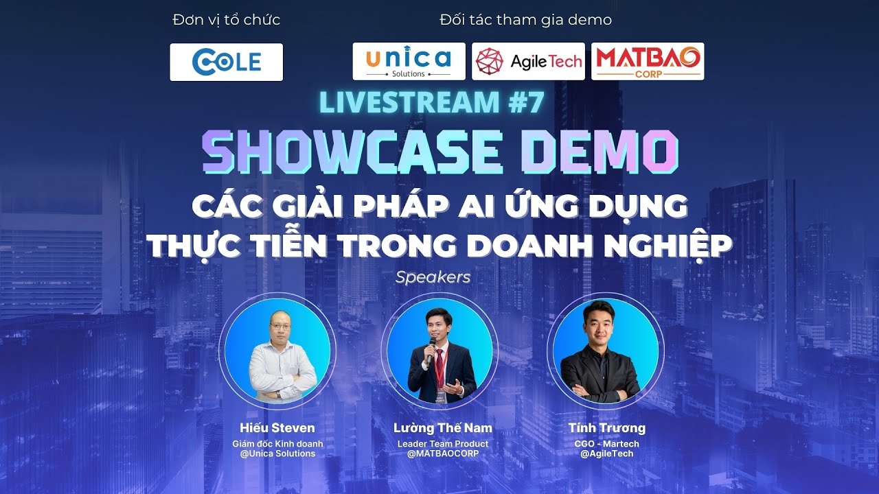 Livestream #7 | Showcase Demo - Các Giải Pháp AI Ứng Dụng Thực Tiễn Trong Doanh Nghiệp