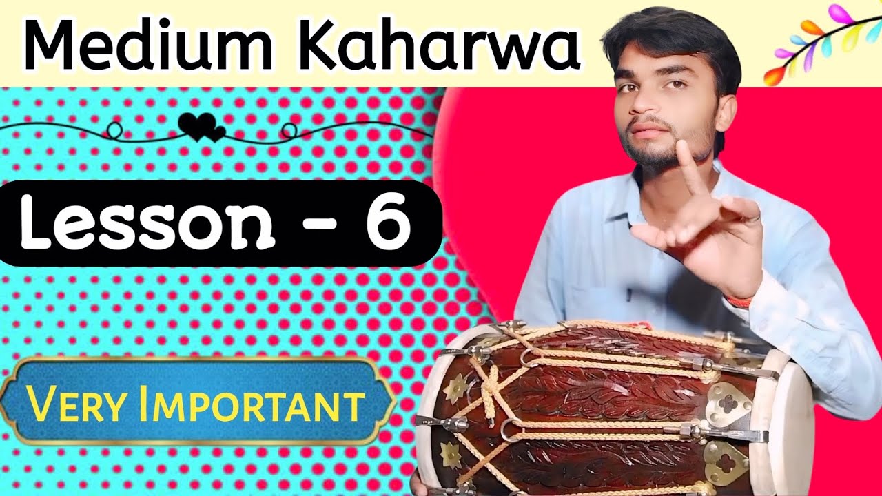 शुरुआत से सीखें ढोलक बजाना || Lesson - 6 || Learn Dholak For Beginners