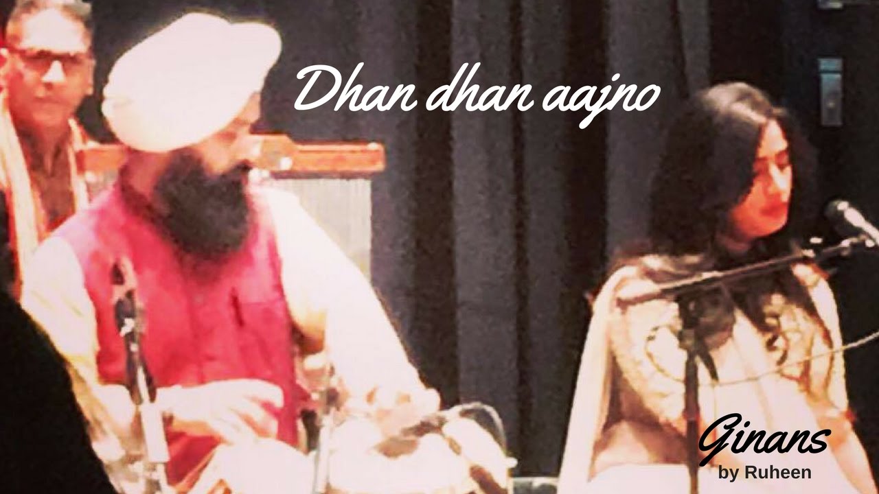 Dhan Dhan Aajno (Ismaili Khushiali Ginan)