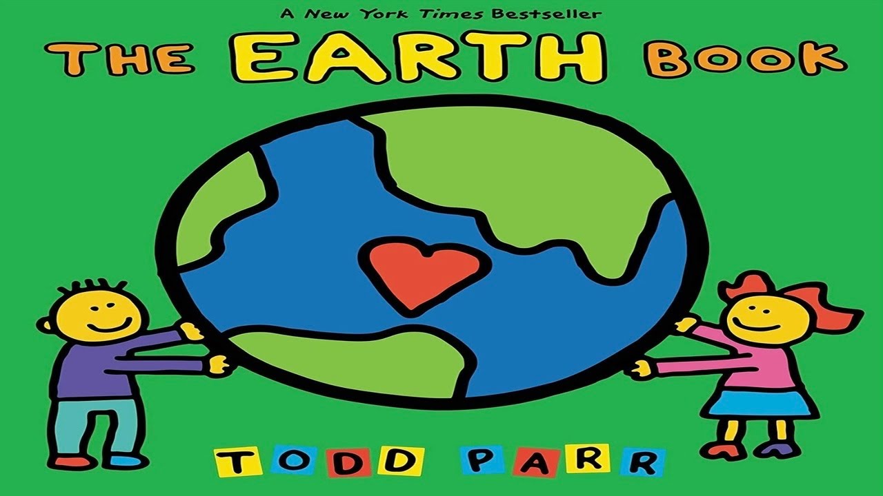 The Earth Book by Todd Parr | Kids book read aloud.